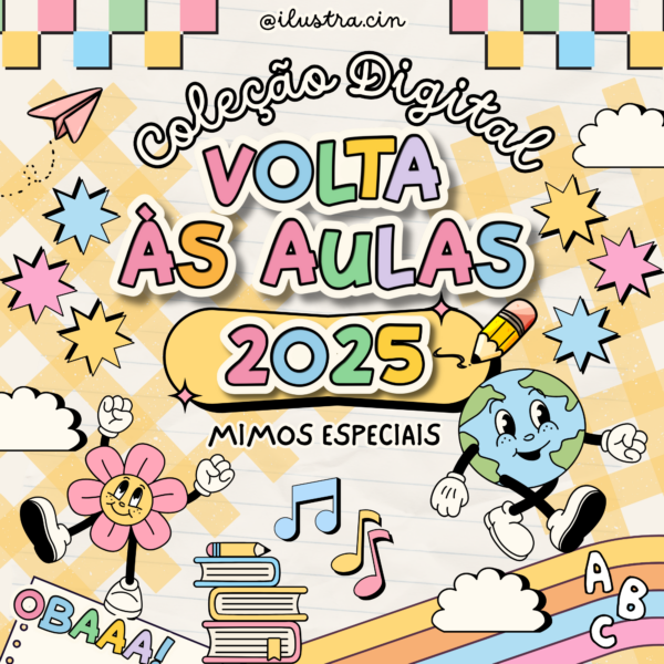 COLEÇÃO DIGITAL VOLTA ÀS AULAS 2025 - Mimos Especiais