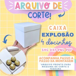 ARQUIVO DE CORTE - CAIXA EXPLOSÃO 4 DOCINHOS